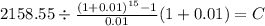 2158.55 \div \frac{(1+0.01)^{15} -1}{0.01} (1+0.01) = C\\