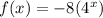 f(x)=-8(4^x)