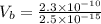 V_b = \frac{2.3 \times 10^{-10}}{2.5 \times 10^{-15}}