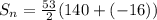 S_n = \frac{53}{2}(140+(-16))