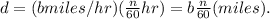 d = (b miles/hr)(\frac{n}{60} hr)=b \frac{n}{60}  (miles).