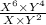 \frac {X^6 \times Y^4}{X \times Y^2}