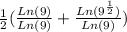 \frac{1}{2} (\frac{Ln(9)}{Ln(9)}+\frac{Ln(9^{\frac{1}{2} } )}{Ln(9)}  )\\