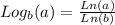 Log_{b} (a)=\frac{Ln(a)}{Ln(b)}