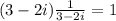 (3- 2i)\frac{1}{3-2i} = 1