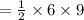 =\frac{1}{2}\times 6\times 9