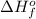 \Delta H_f^o