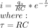 i=\frac{q_o}{RC}*e^{-\frac{t}{\tau}}\\where:\\\tau=RC\\