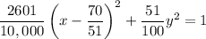 \dfrac{2601}{10,000}\left(x-\dfrac{70}{51}\right)^2+\dfrac{51}{100}y^2=1