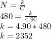 N=\frac{k}{C}\\480=\frac{k}{4.90}\\k=4.90*480\\k=2352