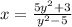 x =  \frac{5 y^{2} + 3 }{ y^{2} -5 }