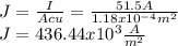 J=\frac{I}{Acu}=\frac{51.5A}{1.18x10^{-4}m^{2}} \\J=436.44x10^{3} \frac{A}{m^{2}}