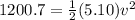 1200.7 = \frac{1}{2}(5.10) v^2