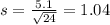 s = \frac{5.1}{\sqrt{24}} = 1.04
