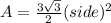 A=\frac{3\sqrt{3}}{2}(side)^2