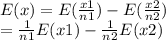 E(x)= E(\frac{x1}{n1}) - E(\frac{x2}{n2})\\  =\frac{1}{n1}E(x1) -\frac{1}{n2}E(x2)