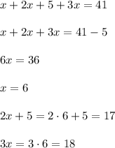 x+2x+5+3x=41\\ \\x+2x+3x=41-5\\ \\6x=36\\ \\x=6\\ \\2x+5=2\cdot 6+5=17\\ \\3x=3\cdot 6=18