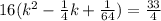 16(k^{2}-\frac{1}{4}k+\frac{1}{64})=\frac{33}{4}