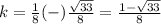 k=\frac{1}{8}(-)\frac{\sqrt{33}}{8}=\frac{1-\sqrt{33}}{8}