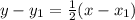 y - y_1 = \frac{1}{2}(x - x_1)