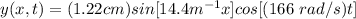 y(x, t) = (1.22 cm)sin[14.4 m^{- 1}x]cos[(166\ rad/s)t]