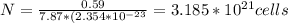 N=\frac{0.59}{7.87*(2.354*10^{-23}}=3.185*10^{21} cells