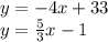 y = -4x + 33\\y = \frac{5}{3}x -1