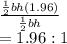 \frac{\frac{1}{2}bh(1.96)}{\frac{1}{2}bh}\\=1.96:1