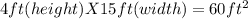 4ft(height)X15ft(width)=60 ft^{2}