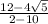 \frac{ 12-4\sqrt{5}  }{2-10}
