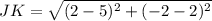 JK=\sqrt{(2-5)^2+(-2-2)^2}
