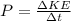 P= \frac{\Delta KE}{\Delta t}