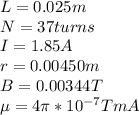 L = 0.025 m\\N = 37 turns\\I = 1.85 A\\r= 0.00450m\\B=0.00344T\\\mu = 4 \pi *10^{-7} TmA