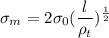 \sigma_{m}=2\sigma_{0}(\dfrac{l}{\rho_{t}})^{\frac{1}{2}}