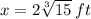 x=2\sqrt[3]{15}\:ft
