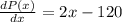 \frac{dP(x)}{dx} =2x-120