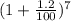 (1 + \frac{1.2}{100})^{7}
