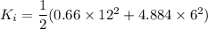 K_i=\dfrac{1}{2}(0.66\times 12^2+4.884\times 6^2)