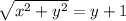 \sqrt{x^2+y^2}=y+1