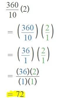 It says i got it wrong. what is 360 divide by 10 times 2?