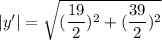 |y'|=\sqrt{(\dfrac{19}{2})^2+(\dfrac{39}{2})^2}