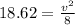 18.62 =\frac{v^2}{8}