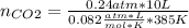 n_{CO2}=\frac{0.24atm*10L}{0.082\frac{atm*L}{mol*K}*385K}