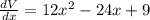 \frac{dV}{dx}=12x^2-24x+9