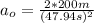 a_{o}=\frac{2*200m}{(47.94s)^{2}}