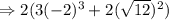 \Rightarrow 2(3(-2)^3+2(\sqrt{12})^2)