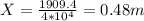 X= \frac{1909.4}{4*10^4} = 0.48m