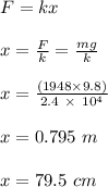F = kx\\\\x = \frac{F}{k} = \frac{mg}{k} \\\\x = \frac{(1948\times 9.8)}{2.4\ \times \ 10^4} \\\\x = 0.795 \ m\\\\x = 79.5 \ cm