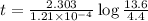 t=\frac{2.303}{1.21\times 10^{-4}}\log\frac{13.6}{4.4}