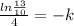 \frac{ln\frac{13}{10}}{4} = -k